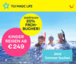 Robinson / TUI Magic Life: Frühbucher-Preisvorteil mit bis zu 20% Rabatt und Kinderfestpreis ab 249€