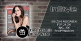 6 Ausgaben INSTYLE für nur 24,- Euro und dazu 20,- Euro ShoppingBon, Zalando-Gutschein oder DM-drogerie-Gutschein