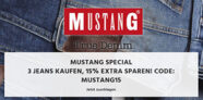 Mustang Jeans für nur 29,95 Euro pro Stück + 15% Extra-Rabatt beim Kauf von 3 Mustang Jeans im Jeans-Direct Onlineshop