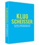 Klugscheisser – 1380 verrückte, kuriose und überflüssige Fakten für alle, die Spaß an sinnlosem Wissen haben für nur 11,99 Euro (statt 15,95 Euro)