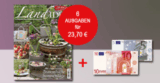 6 Ausgaben Landidee für nur 23,70 Euro und dazu 15,- Euro Verrechnungsscheck als Prämie