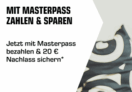 20,- Rabatt auf das gesamte Saturn Sortiment ab 100,- Euro Mindestbestellwert mit Zahlung per Masterpass