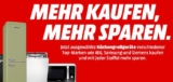 „Mehr kaufen – Mehr sparen“ Aktion bei MediaMarkt mit vielen günstigen Küchengroßgeräten (Kühlschrank, Herd, Geschirrspüler uvm.)