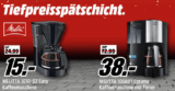Tiefpreisspätschicht bei Media Markt mit einigen reduzierten Melitta Kaffeemaschinen