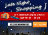 [PLUS.DE] Late Night Shopping ab 21:00 Uhr – 15% Rabattgutschein auf Camping und Outdoor im Plus Onlineshop!