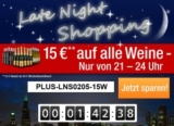 [PLUS] Top! Late Night Shopping ab 21:00 Uhr – 15,- Rabattgutschein auf alle Weine (Mindestbestellwert 40,- Euro)!