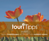 touriDat: Die Top-10-touriTipps im April mit Extrarabatten von bis zu 100€ für 2 Personen