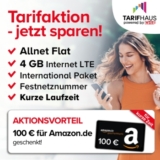 Geht noch: Tarifhaus Allnet Flat + 4GB LTE Flat mtl. nur 14,99 Euro + 100,- Euro Amazon Gutschein als Prämie (nur 6 Monate Laufzeit)