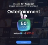 Letzter Tag! Ostertainment bei waipu.tv – 50% Rabatt – ab 3€