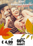 Bordeaux-Weine zu reduzierten Preisen ab 4,99 Euro pro Flasche – bei 12 Flaschen weitere 10,- Rabatt